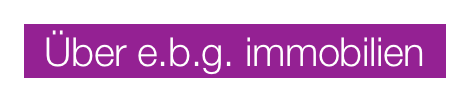 Über e.b.g. immobilien